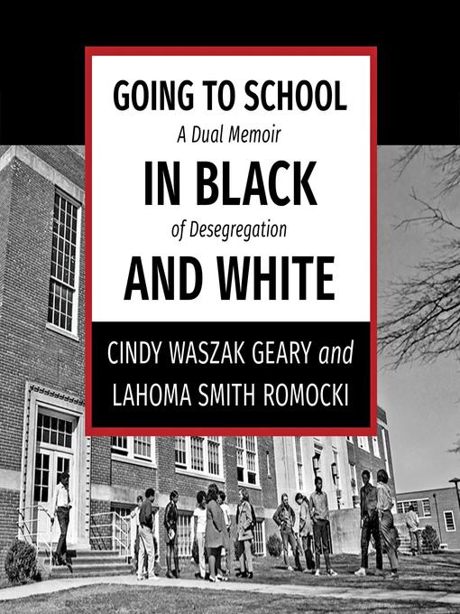 Title details for Going to School in Black and White by Cindy Waszak Geary - Available